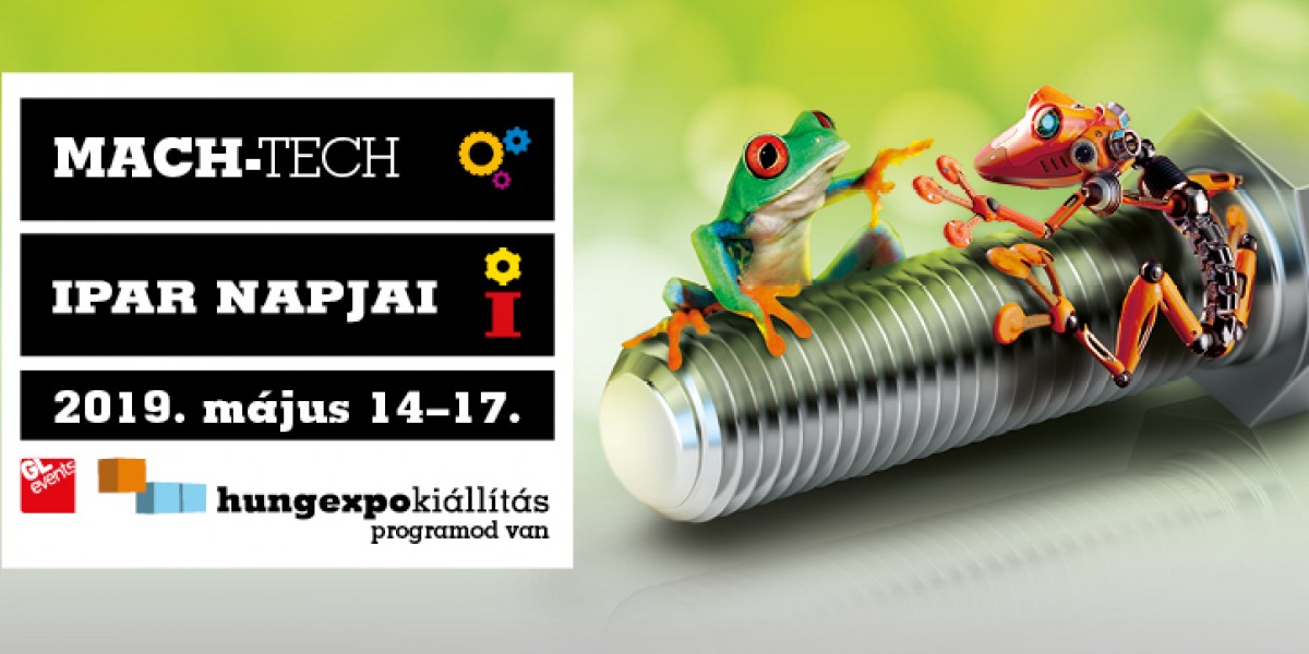 Ipar napjai - MACH-TECH kiállítás 2019